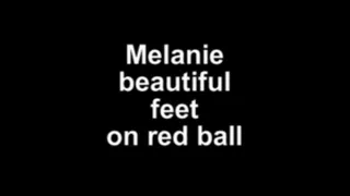 Melanie beautiful feet on red ball