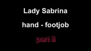 Lady Sabrina hand - footjob partII