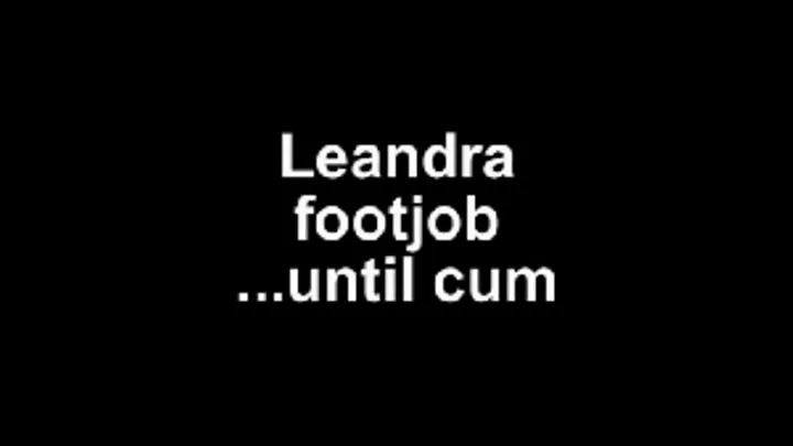 Leandra footjob ...until cum