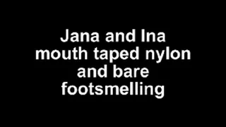 Jana and Ina stocking and barefoot - mouth taped footsmelling