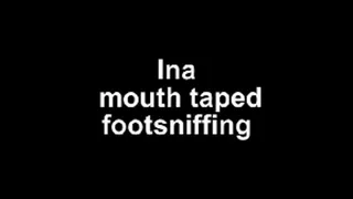 Ina and the mouth-taped-footsmelling clip