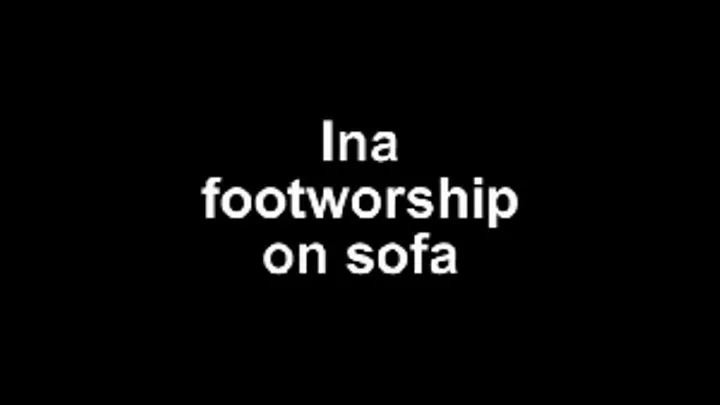 Ina get foot worshiped on sofa