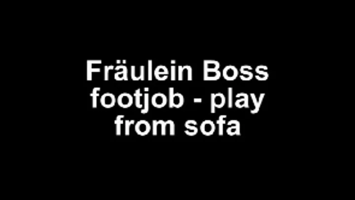 Fräulein Boss footjobplay with both feet