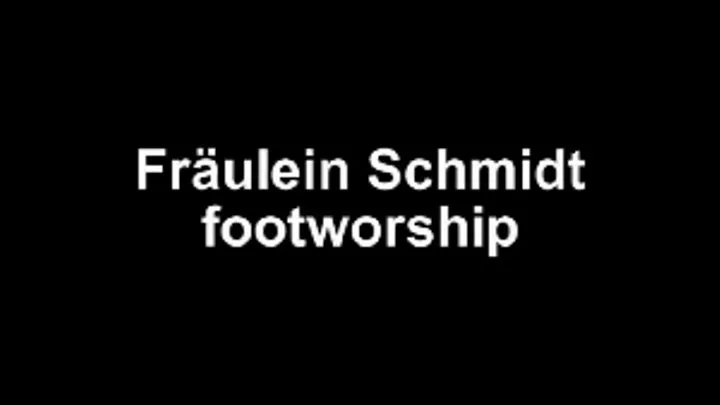 Fräulein Schmidt fottshow and footworship