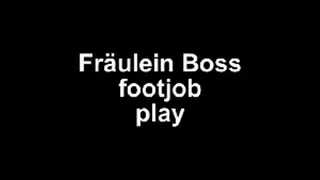 Fräülein Boss footjob play