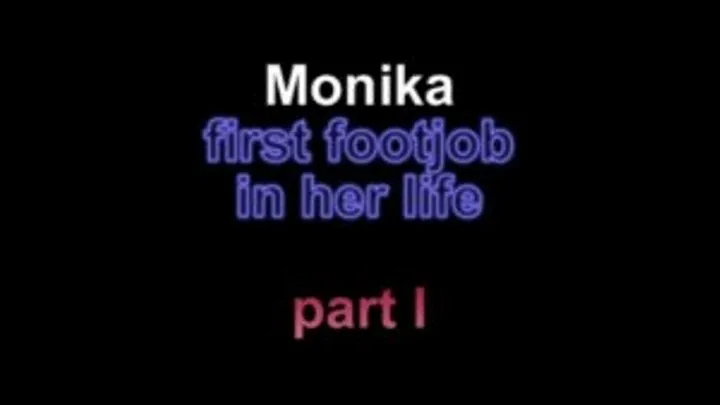 Monika first footjob in her life ***part I***