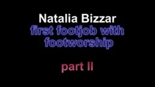 Natalia Bizzar first footjob with footjob ***part II***