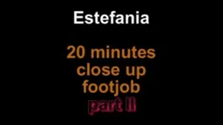 Estafania 20 minutes close up footjob ***part II***