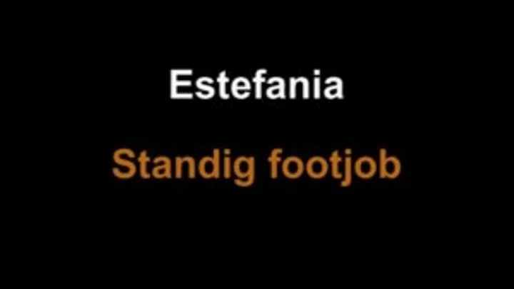 Estefania standing footjob