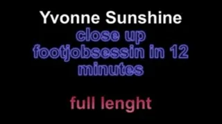 Yvonne sunshine close up footjobsession in 12 minutes ** lenght***