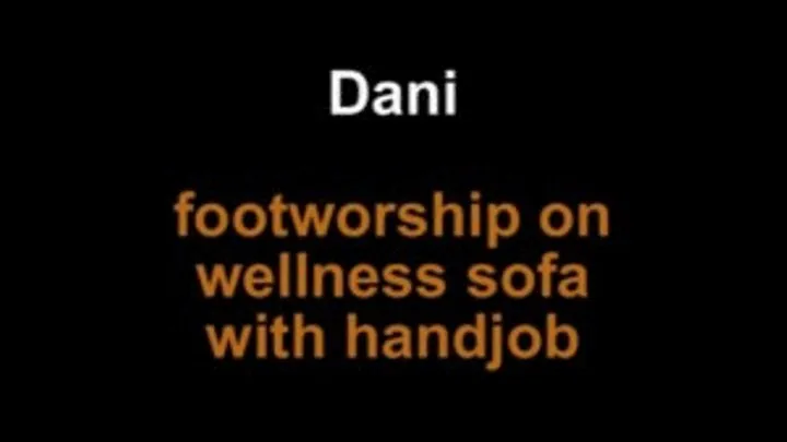 Dani footworship on wellnessofa with handjob