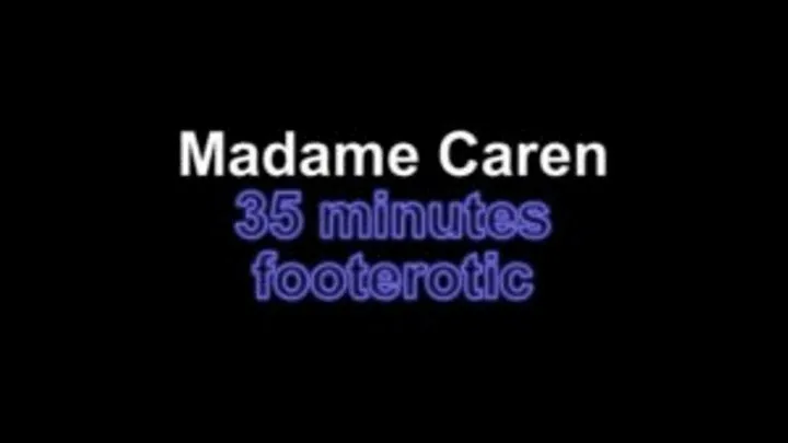 Madame Caren 35 minutes footerotic