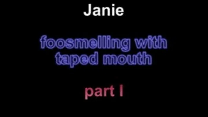 Janie footsmelling with taped mouth part I