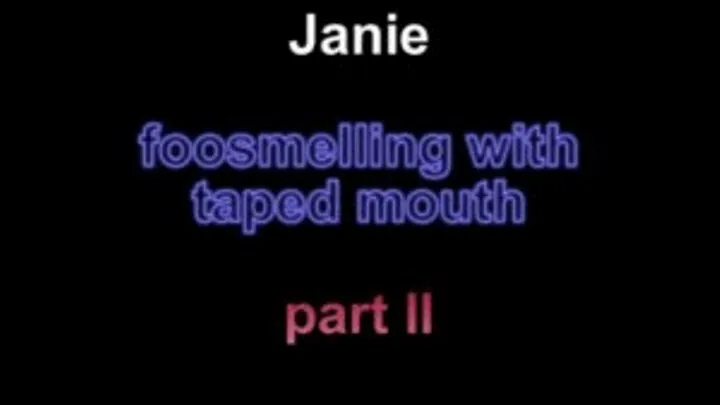 Janie footsmelling with taped mouth part II