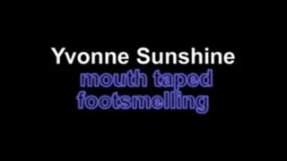 Yvonne Sunshine mouthtaped footsmelling