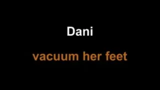 Dani vacuum her foot