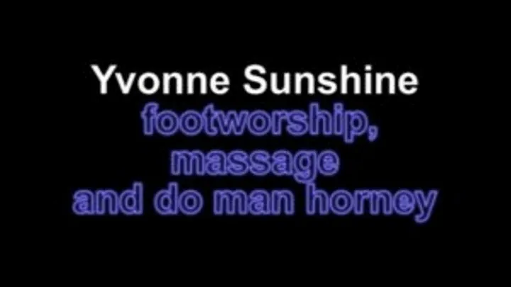 Yvonne sunshine footworship, massage and do man horney