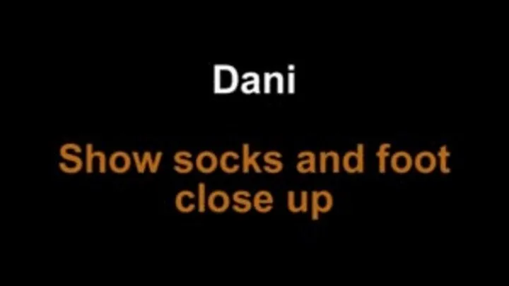 Dani show foot and socks close up