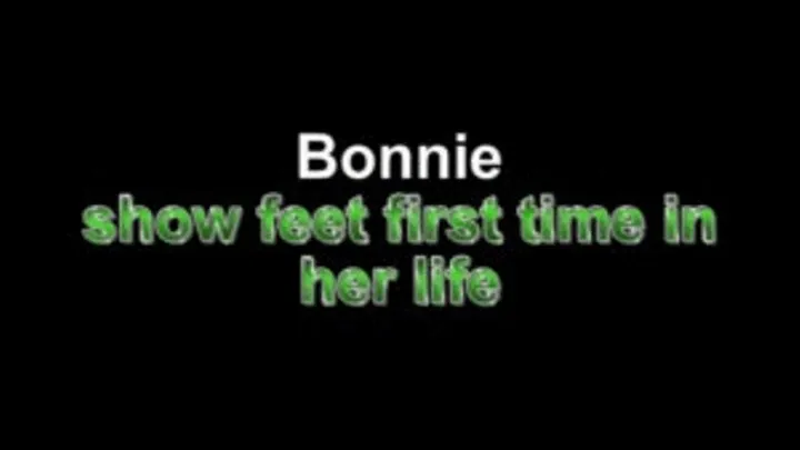 Bonnie show feet first time in her life ***New Model!!!***