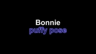 Bonnie puffy pose