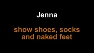 Jenna show shoes, socks and naked feet