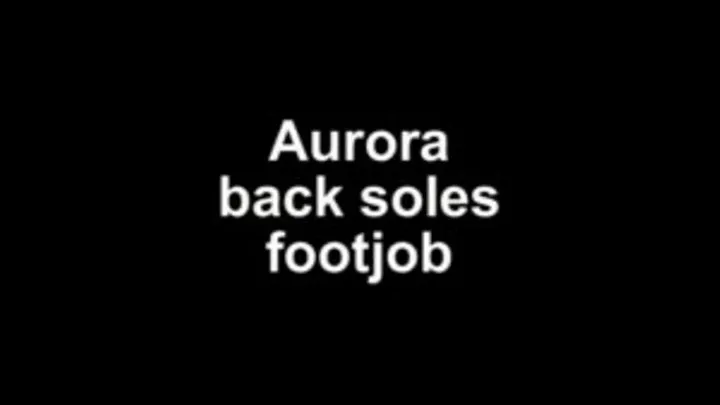 Aurora back sole footjob