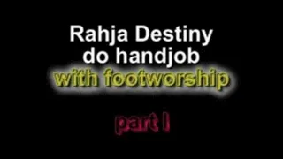 Rahja Destiny do handjob with footworship ***part I***