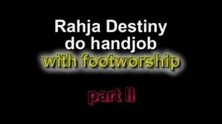 Rahja Destiny do handjob with footworship ***part II***