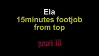 Ela 15 minutes footjob from top ***part III***