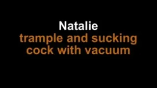 Natalie trample and suck cock with vacuum