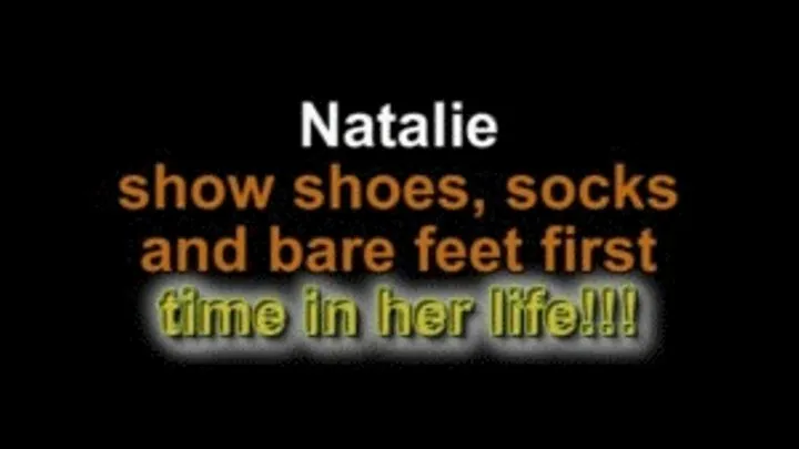 Natalie show socks foot and bare feet first time in her life! ***New Model!!***