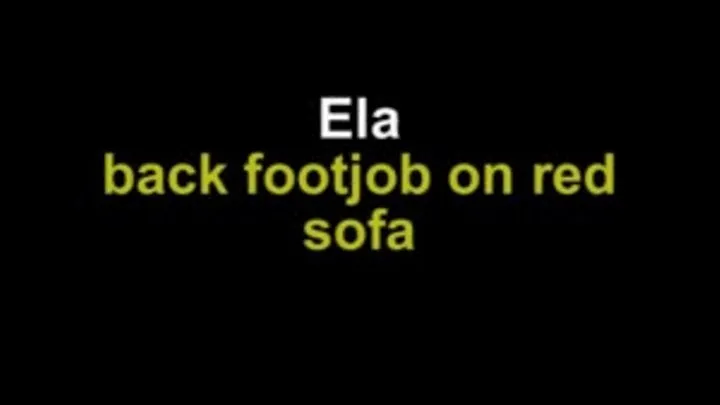 Ela back footjob on red sofa