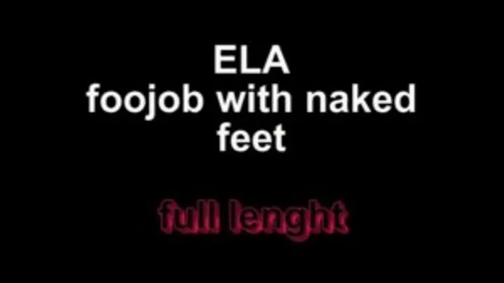 Ela footjob with naked feet ** lenght***