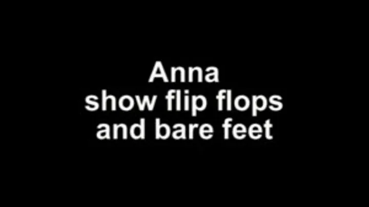 Anna show flip flops and bare soles