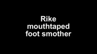 Rike mouthtaped footsmother