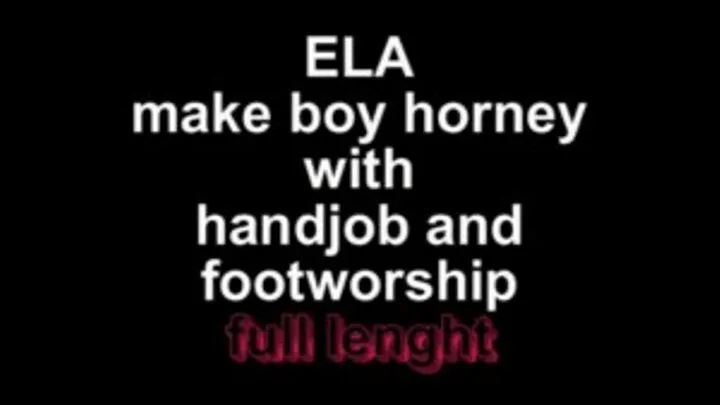 Ela make boy horney by doing handjob and footworship ** lenght***