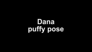 Dana puffy pose