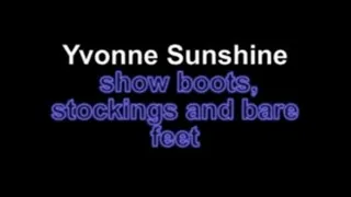 Yvonne Sunshine show boot stocking and bare feet ***NEW MODEL!!***