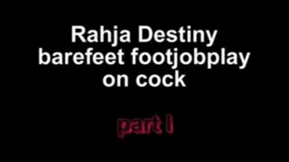 Rahja Destiny barefeet footjobplay on cock ***part I***