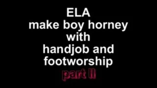 Ela make boy horney by doing handjob and footworship ***part II***