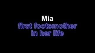 Mia first footsmother in her life