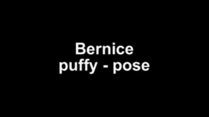 Bernice puffy pose