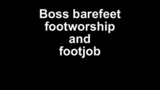 Boss barefeet footworship and footjob