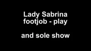 Lady Sabrina footjob play and sole show