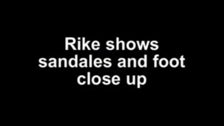 Rike show sandales and foot close up