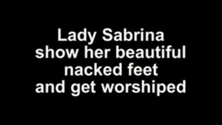 Lady Sabrina show her beautiful nacked feet and get footworship