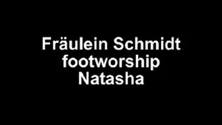 Fraulein Schmidt worship Nataschas feet