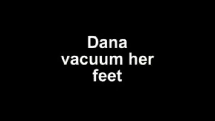 Dana vacuum her beautilul feet