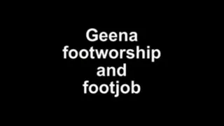 Geena footworship and footjob