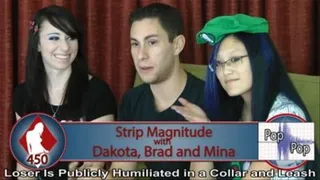 Strip Magnitude with Dakota, Brad, and Mina